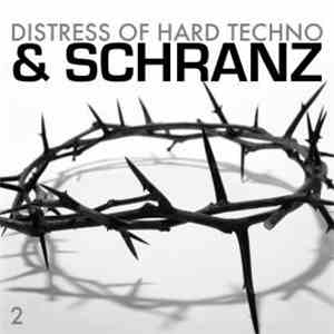 Various - Distress Of Hard Techno & Schranz Vol.02 download flac mp3