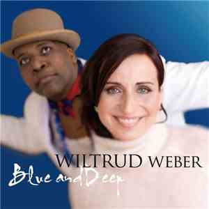 Wiltrud Weber - Blue And Deep flac mp3 download