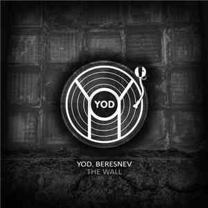 YoD. Beresnev - The Wall download flac mp3