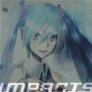 初音ミク - 初音ミク ベスト '07-'09 Impacts download flac mp3