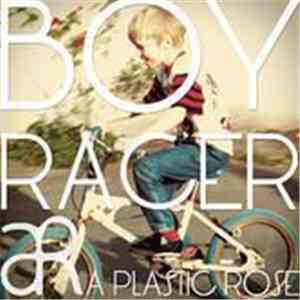 A Plastic Rose - Boy Racer download flac mp3
