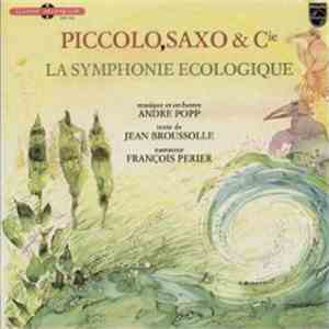 André Popp, Jean Broussolle, François Périer - Piccolo, Saxo & Cie - La Symphonie Écologique download flac mp3