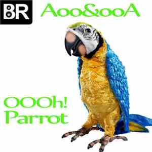 Aoo&ooA - Oooh! / Parrot download flac mp3