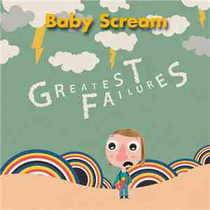 Baby Scream - Greatest Failures download flac mp3