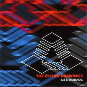 Bas B. Broekhuis - The Escher Drawings download flac mp3
