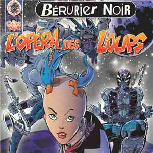 Bérurier Noir - L’Opéra Des Loups download flac mp3