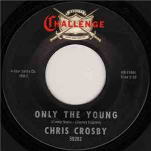 Chris Crosby - Only The Young / Love Is A Rose download flac mp3