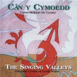 Corau Meibion De Cymru - Can Y Cymoedd / The Singing Valleys download flac mp3