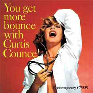 Curtis Counce - You Get More Bounce With Curtis Counce! download flac mp3