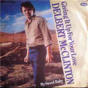 Delbert McClinton - Giving It Up For Your Love download flac mp3