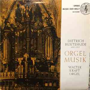 Dieterich Buxtehude, Walter Kraft - Orgelmusik download flac mp3