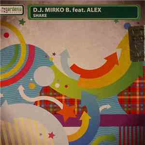 D.J. Mirko B. Feat. Alex - Shake download flac mp3