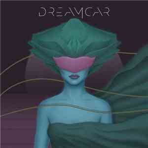 Dreamcar - Dreamcar download flac mp3
