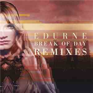 Edurne - Break Of Day (Remixes) download flac mp3
