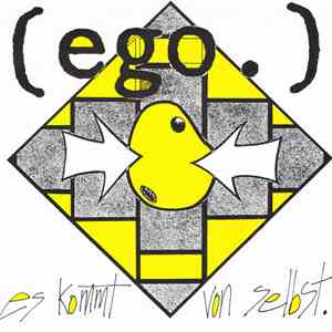 Ego  - Es Kommt Von Selbst. download flac mp3
