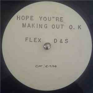 Flex - Hope You're Making Out O.K download flac mp3