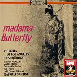 Giacomo Puccini, Victoria De Los Angeles, Jussi Björling, Miriam Pirazzini, Mario Sereni, Orchestra E Coro Del Teatro Dell'Opera Di Roma, Gabriele Santini  - Madama Butterfly download flac mp3