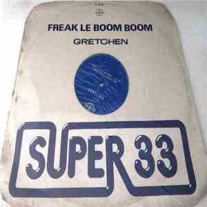 Gretchen - Freak Le Boom Boom / My Name Is Gretchen download flac mp3