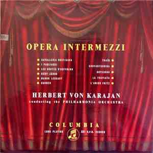 Herbert Von Karajan , conducting the Philharmonia Orchestra - Opera Intermezzi download flac mp3