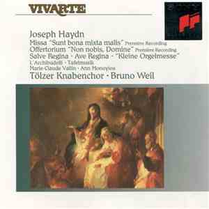 Joseph Haydn • Tölzer Knabenchor • Bruno Weil - Missa "Sunt Bona Mixta Mails" • Offertorium "Non Nobis, Domine" • Salve Regina • Ave Regina • "Kleine Orgelmesse" download flac mp3
