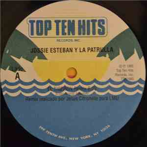 Jossie Esteban Y La Patrulla 15 - El Tigeron (Remix) / Patrulla Hit Mix download flac mp3