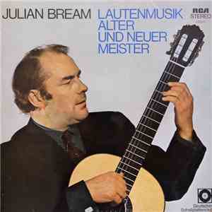 Julian Bream - Lautenmusik Alter Und Neuer Meister download flac mp3