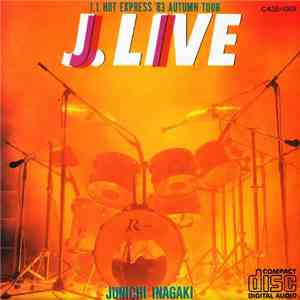 稲垣潤一 = Junichi Inagaki - J.Live (J.I. Hot Express '83 Autumn Tour) download flac mp3