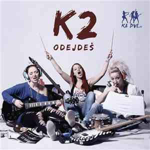 K2  - Odejdeš download flac mp3