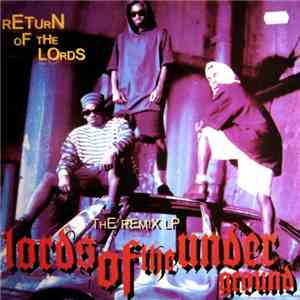 Lords Of The Underground - Return Of The Lords (The Remix LP) download flac mp3