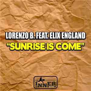 Lorenzo B. Feat. Elix England - Sunrise Is Come download flac mp3