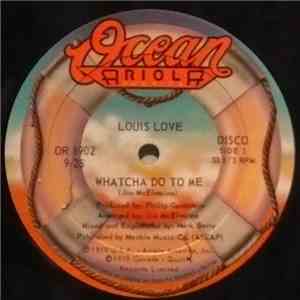 Louis Love  - Whatcha Do To Me download flac mp3