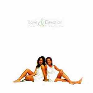 Love & Devotion  - Can't Get Enough download flac mp3