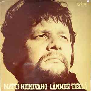 Matti Heinivaho - Lännen Tiellä download flac mp3