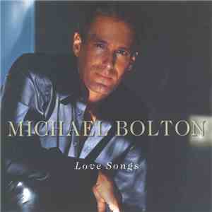 Michael Bolton - Love Songs download flac mp3