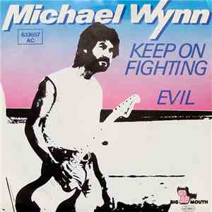 Michael Wynn  - Keep On Fighting / Evil download flac mp3