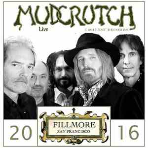 Mudcrutch - Live (Fillmore San Francisco 2016) download flac mp3