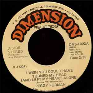 Peggy Forman - I Wish You Could Have Turned My Head (And Left My Heart Alone) download flac mp3