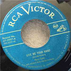 Perry Como With Mitchell Ayres And His Orchestra - Give Me Your Hand download flac mp3