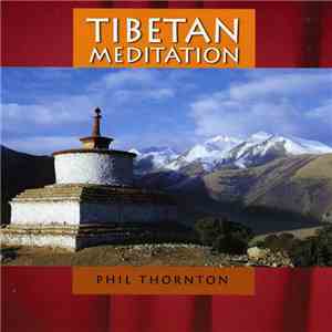 Phil Thornton - Tibetan Meditation download flac mp3