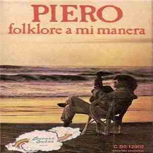 Piero  - Folklore A Mi Manera download flac mp3