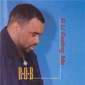 ROB - R U Feeling Me download flac mp3