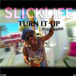 Slicklife - Turn it Up (JackEL Remix) download flac mp3