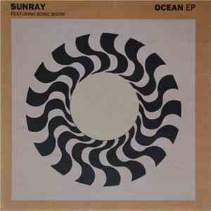 Sunray  Featuring Sonic Boom  - Ocean EP download flac mp3