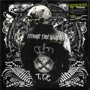 Teenage Time Killers - Greatest Hits Vol. 1 download flac mp3