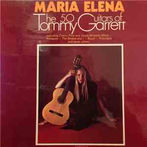 The 50 Guitars Of Tommy Garrett - Maria Elena download flac mp3