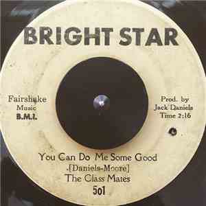 The Class Mates - You Can Do Me Some Good download flac mp3