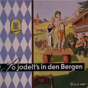 Various - So Jodelt's In Den Bergen download flac mp3