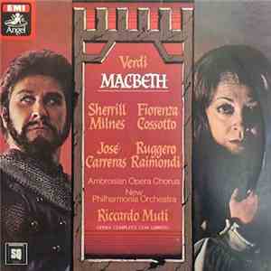 Verdi - Sherrill Milnes, Fiorenza Cossotto, José Carreras, Ruggero Raimondi, Ambrosian Opera Chorus, New Philharmonia Orchestra, Riccardo Muti - Macbeth download flac mp3
