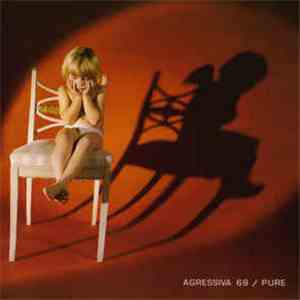 Agressiva 69 - Pure download flac mp3