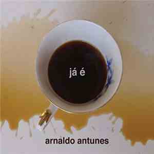 Arnaldo Antunes - Já É download flac mp3